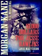 10.000 dollars for Jesse Rawlins