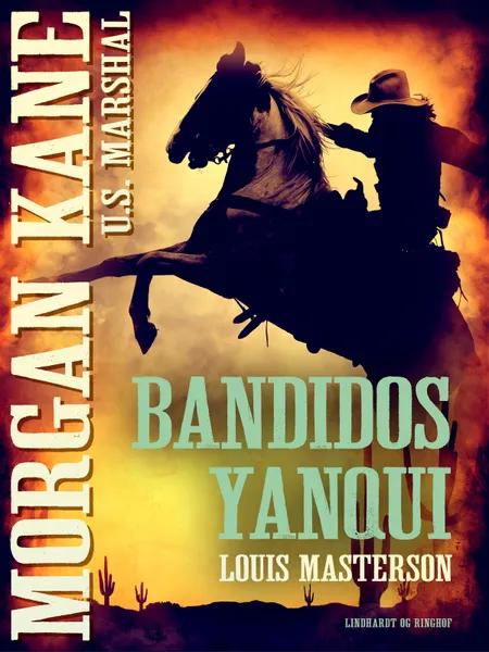 Bandidos Yanqui af Louis Masterson