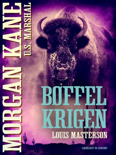 Bøffelkrigen af Louis Masterson