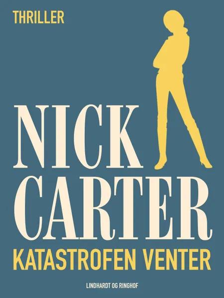 Katastrofen venter af Nick Carter
