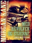 Med revolver og stjerne af Louis Masterson