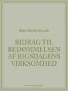 Bidrag til bedømmelsen af Rigsdagens virksomhed af Hans Egede Schack