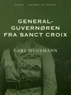 Generalguvernøren fra Sanct Croix af Carl Muusmann