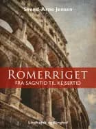 Romerriget fra sagntid til kejsertid af Svend-Arne Jensen