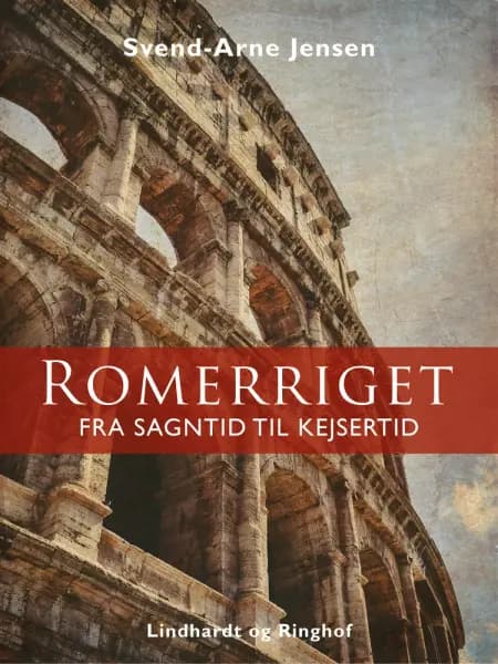 Romerriget fra sagntid til kejsertid af Svend-Arne Jensen