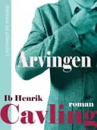 Arvingen af Ib Henrik Cavling