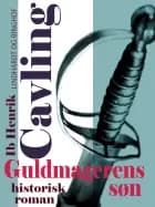 Guldmagerens søn af Ib Henrik Cavling