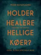 Holder healere hellige køer? Guide til den spirituelle rejse af Peder Bundgaard