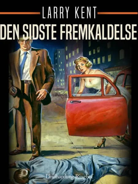 Den sidste fremkaldelse af Larry Kent