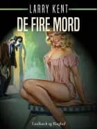 De fire mord af Larry Kent