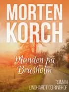 Manden på Brusholm af Morten Korch