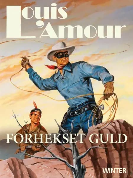Forhekset guld af Louis L'amour