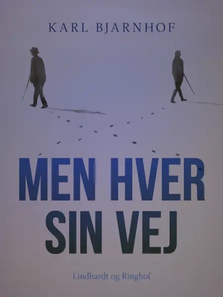 Men hver sin Vej af Karl Bjarnhof