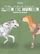 Ulven og hunden af Poul-Henrik Trampe