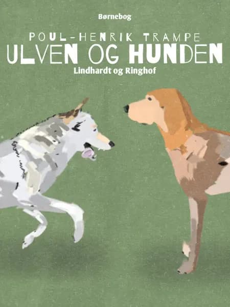 Ulven og hunden af Poul-Henrik Trampe