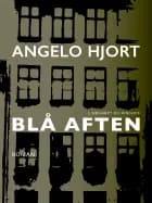 Blå aften af Angelo Hjort