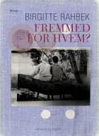 Fremmed - for hvem? af Birgitte Rahbek