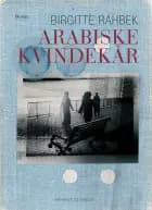 Arabiske kvindekår af Birgitte Rahbek