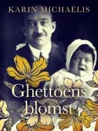 Ghettoens blomst af Karin Michaëlis
