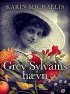 Grev Sylvains hævn af Karin Michaëlis