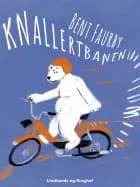 Knallertbanen af Bent Faurby