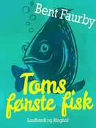 Toms første fisk af Bent Faurby