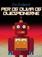 Per og Olivia og oliespionerne af Lars Lundgaard