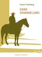 Ebbe Skammelsøn af Sonja Hauberg