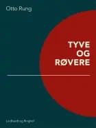 Tyve og røvere af Otto Rung