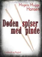 Døden spiser med pinde af Mogens Mugge Hansen
