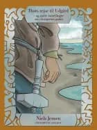 Nordiske gudesagn: Thors rejse til Udgård - og andre fortællinger om vikingernes guder af Niels Jensen