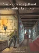 Narre-Jokke i Jylland - og andre krøniker af Niels Jensen