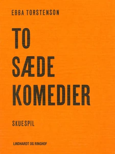 To sædekomedier af Ebba Torstenson