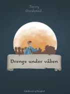 Drenge under våben af Torry Gredsted