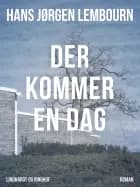 Der kommer en dag af Hans Jørgen Lembourn