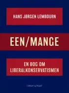 Een/mange. En bog om liberalkonservatismen af Hans Jørgen Lembourn