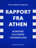 Rapport fra Athen. Nordiske politikere i Grækenland af Hans Jørgen Lembourn