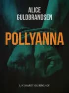 Pollyanna af Alice Norden Guldbrandsen