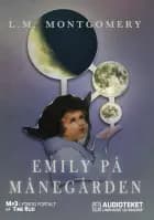 Emily på Månegården af Lucy Maud Montgomery
