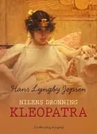 Nilens dronning: Kleopatra af Hans Lyngby Jepsen