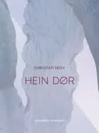 Hein dør af Christian Skov