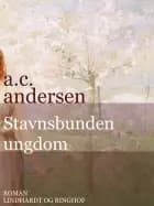 Stavnsbunden ungdom af A.C. Andersen