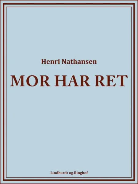 Mor har ret af Henri Nathansen
