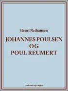 Johannes Poulsen og Poul Reumert af Henri Nathansen