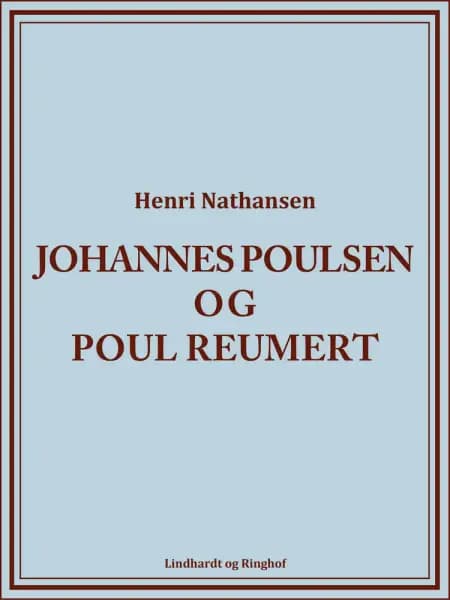 Johannes Poulsen og Poul Reumert af Henri Nathansen