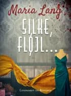 Silke, fløjl ... af Maria Lang
