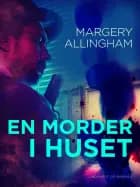 En morder i huset af Margery Allingham