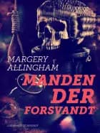 Manden der forsvandt af Margery Allingham