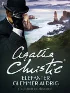 Elefanter glemmer aldrig af Agatha Christie