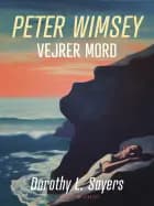 Peter Wimsey vejrer mord af Dorothy L. Sayers